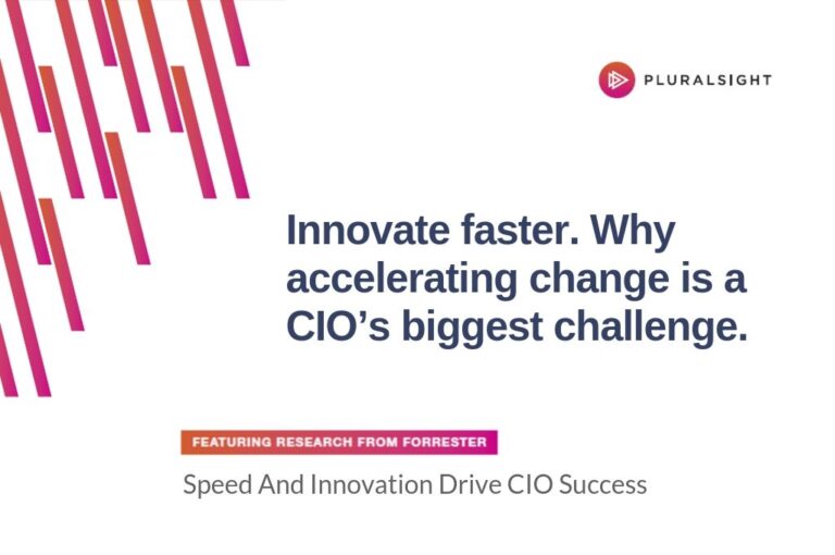 Innovate Faster Why Accelerating Change Is a CIO’s Biggest Challenge.