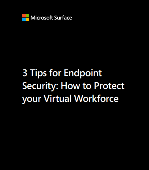 3 Tips For Endpoint Security How To Protect Your Virtual Workforce